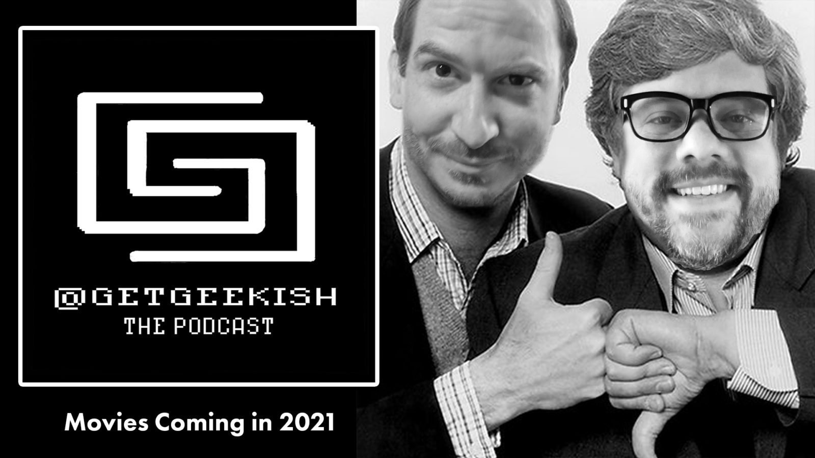 Movies Coming in 2021 – Get Geekish Podcast #144