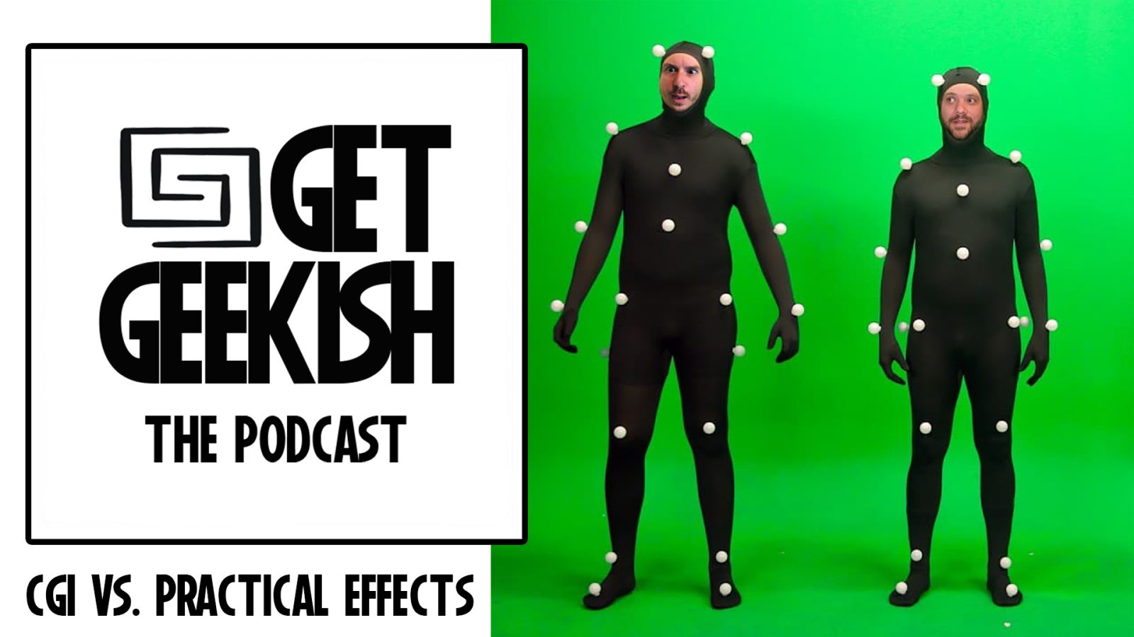 CGI vs. Practical Effects | GetGeekish Podcast #194