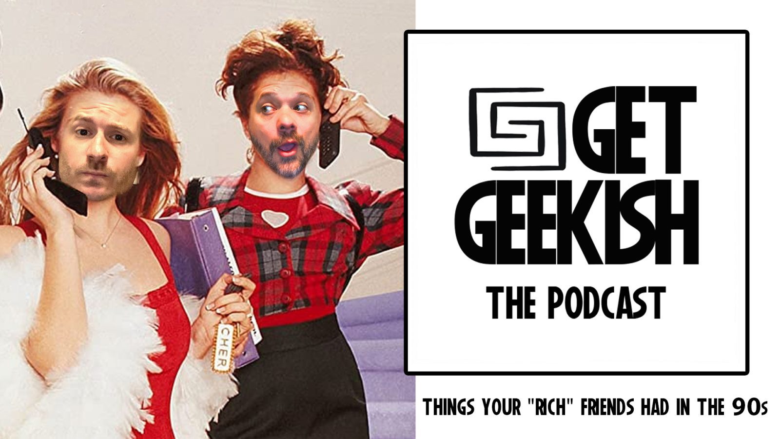 Things Your ‘Rich’ Friends Had In The 90s | Get Geekish Podcast #195