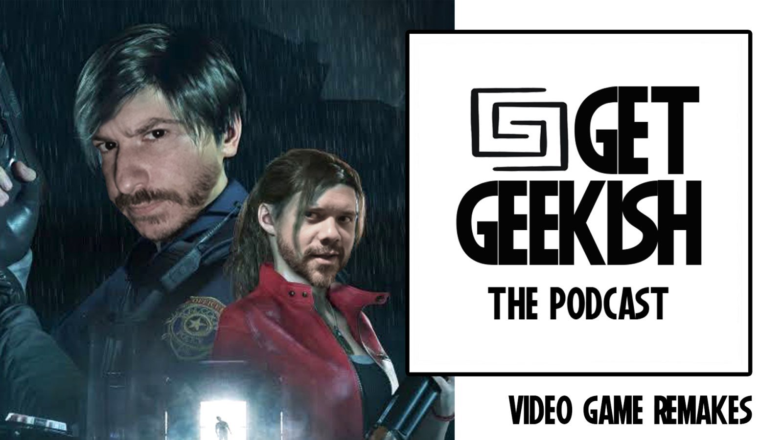 Video Game Remakes – Are They Necessary? | Get Geekish Podcast #206