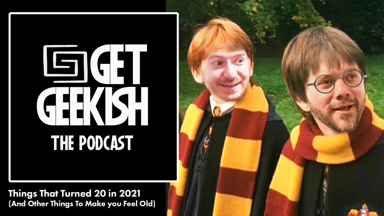Things Other Than Harry Potter That Turned 20 in 2021 – Get Geekish Podcast #180