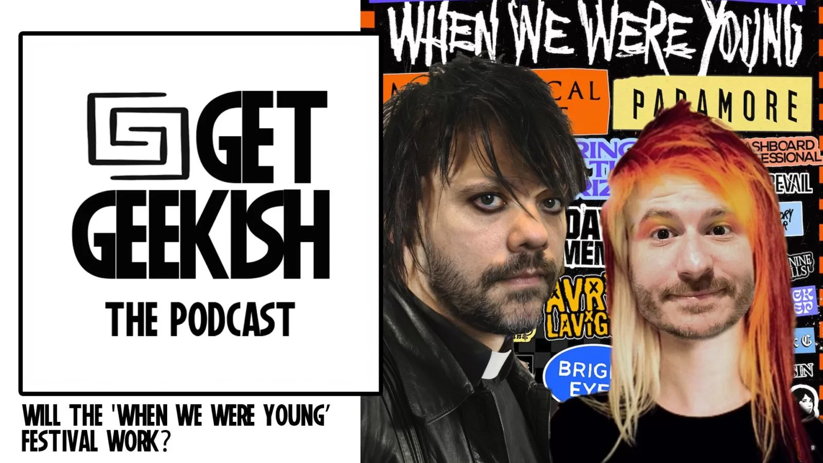 Will The ’When We were Young’ Festival Work | Get Geekish Podcast #184